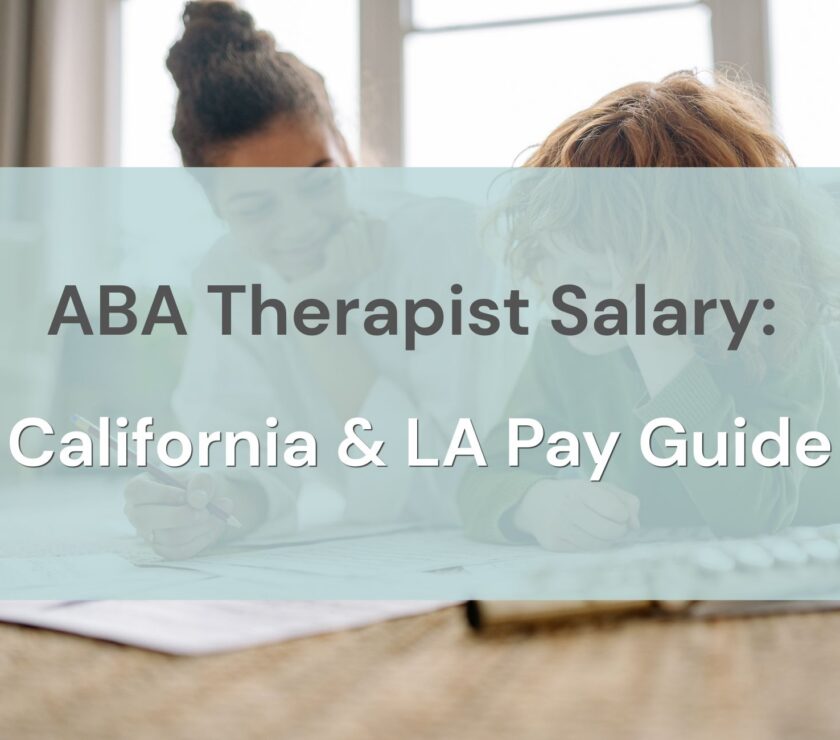 ABA Therapist Salary California & Los Angeles Pay Guide