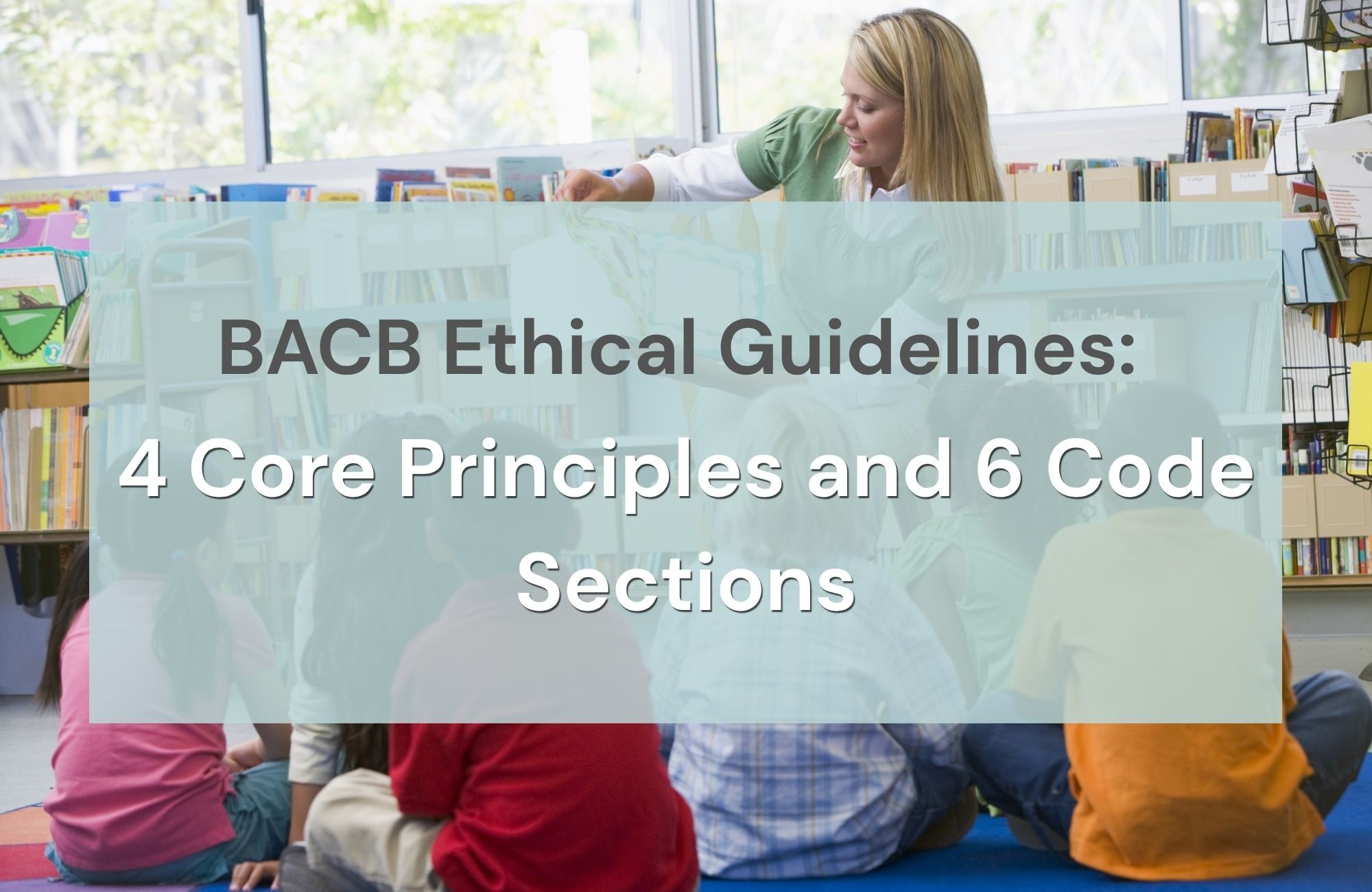 4 Core Principles and 6 Code Sections