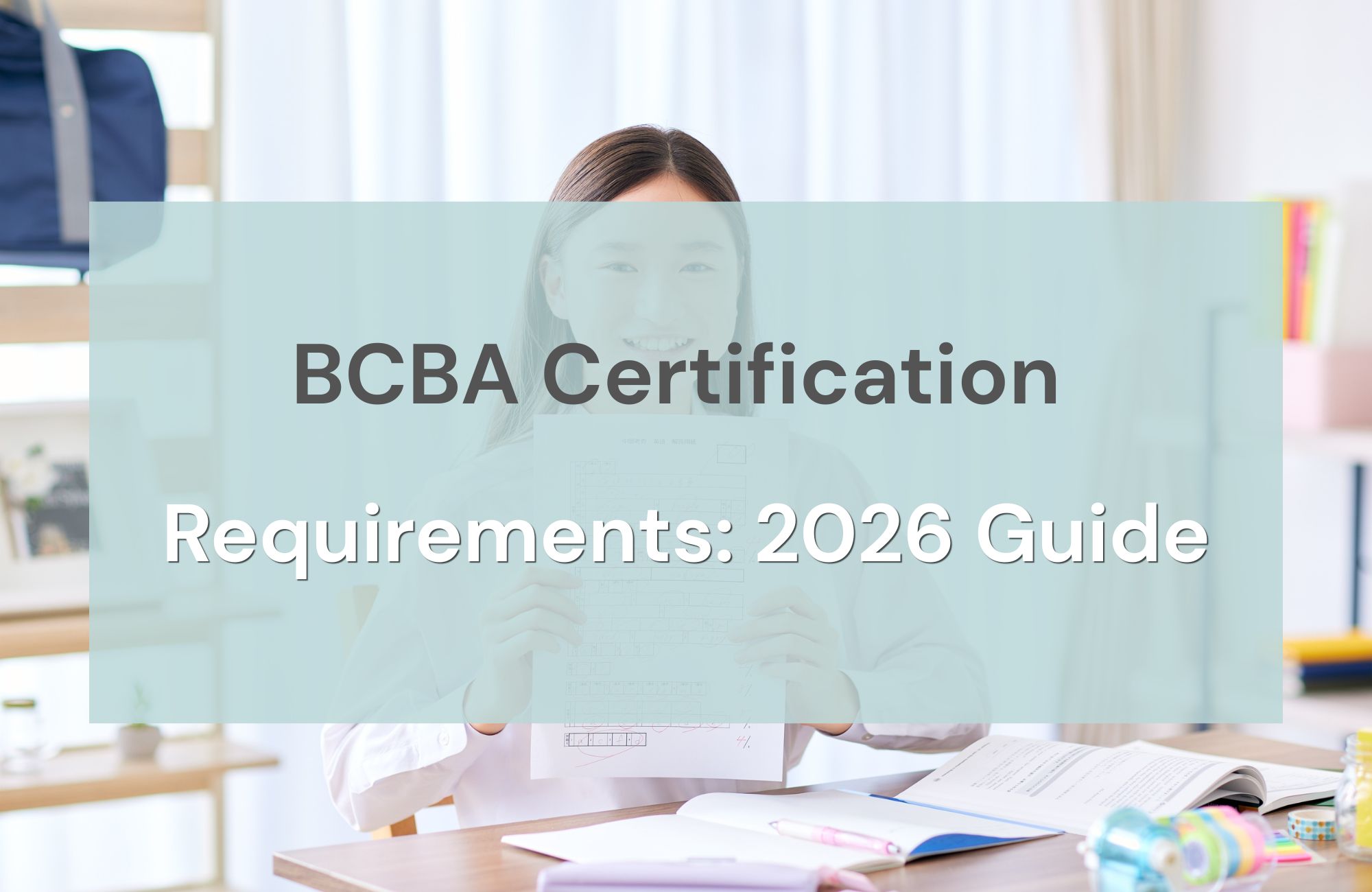 BCBA Certification Requirements 2026 Guide